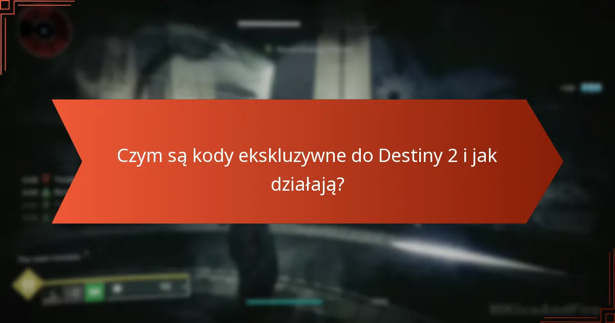 Jak mogę zrealizować kody ekskluzywne do Destiny 2?