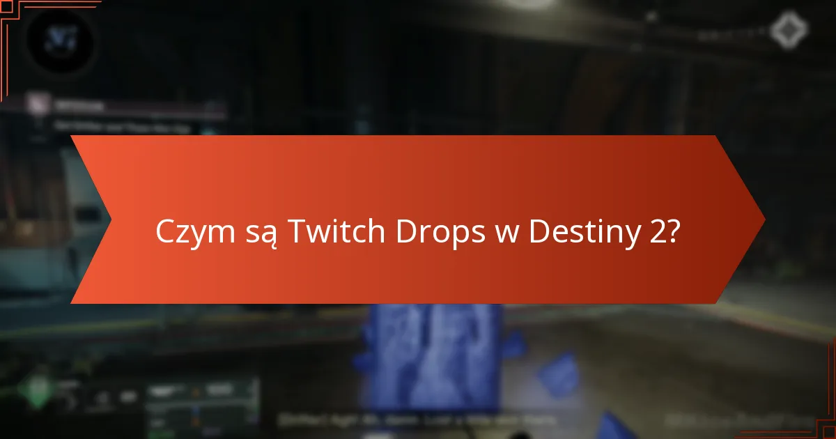 Jakie są aktualne promocje Twitch Drops dla Destiny 2?