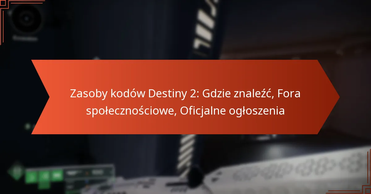 Zasoby kodów Destiny 2: Gdzie znaleźć, Fora społecznościowe, Oficjalne ogłoszenia