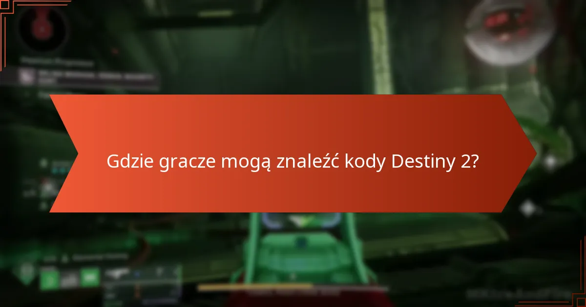 Jak działają kody Destiny 2?