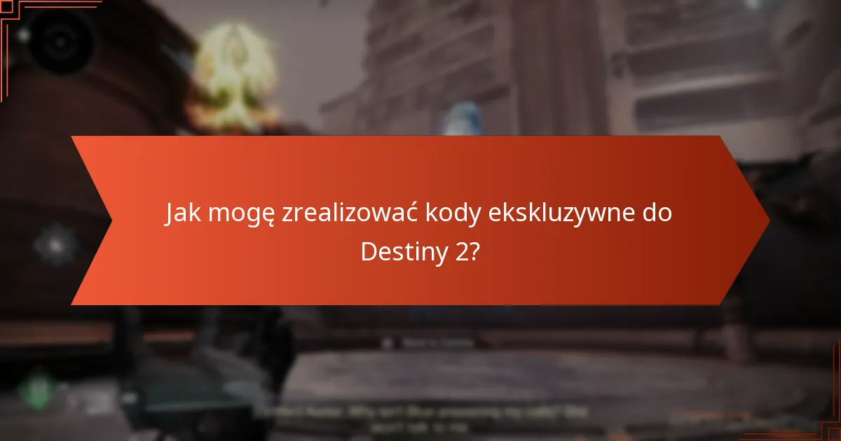 Jakie są aktualne oferty ograniczone czasowo dla ekskluzywnych kodów do Destiny 2?