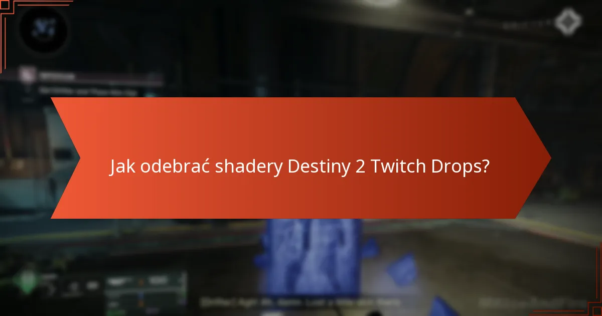 Jaki jest czas trwania wydarzeń Destiny 2 Twitch Drops?