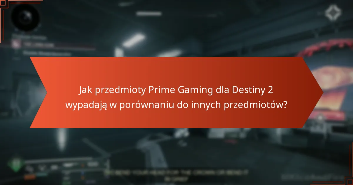 Kiedy są dostępne przedmioty Prime Gaming dla Destiny 2?
