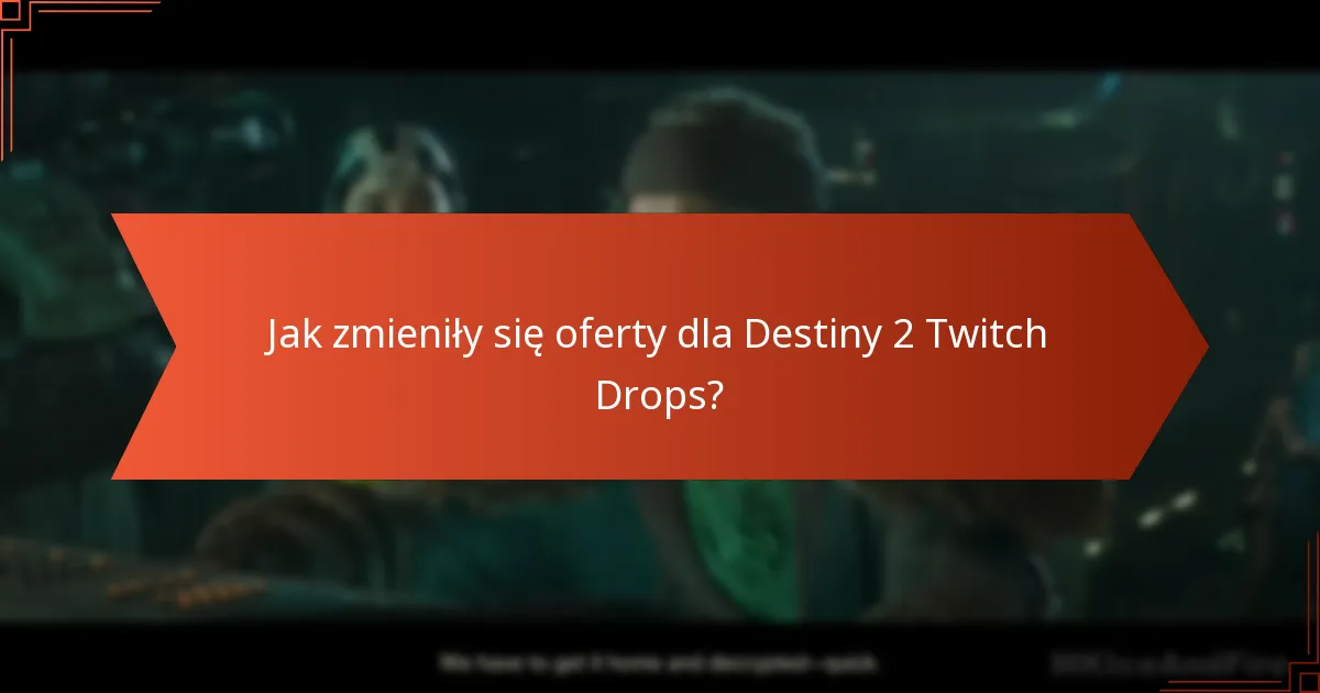 Jakie są reakcje społeczności na najnowsze aktualizacje Twitch Drops?