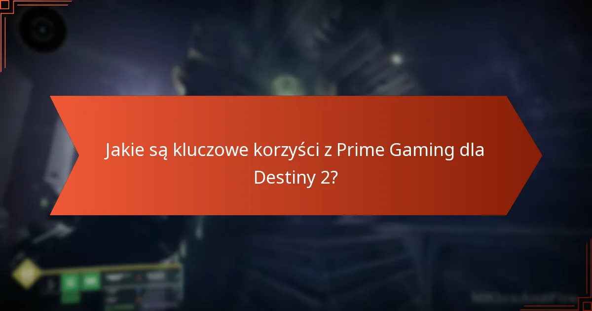 Jakie są potencjalne wady Prime Gaming dla graczy Destiny 2?