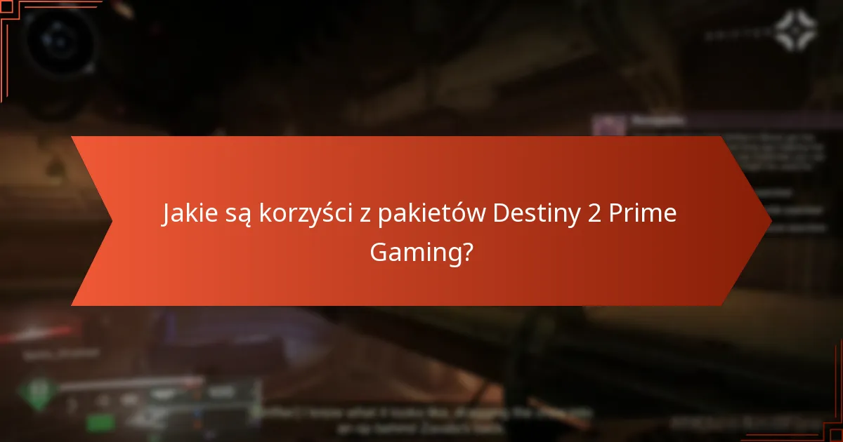 Kiedy wygasają pakiety Destiny 2 Prime Gaming?