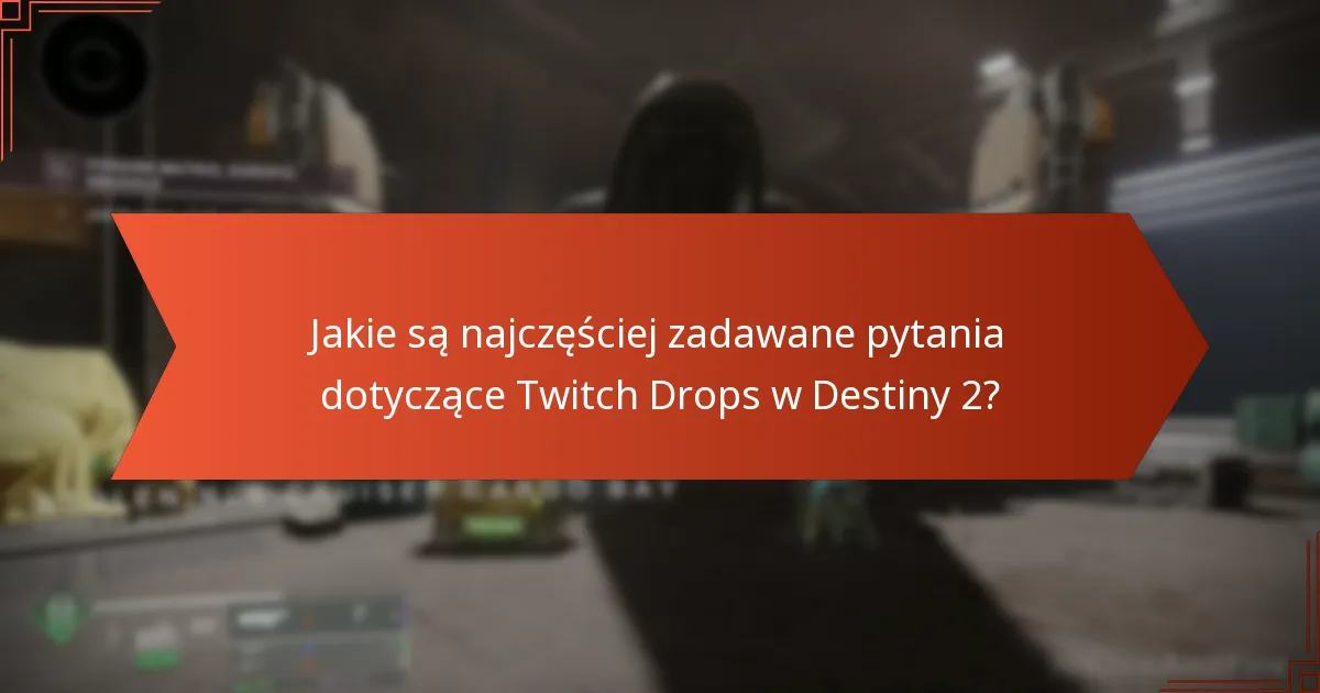 Jakie zaawansowane wskazówki mogą poprawić moje doświadczenie z Twitch Drops?