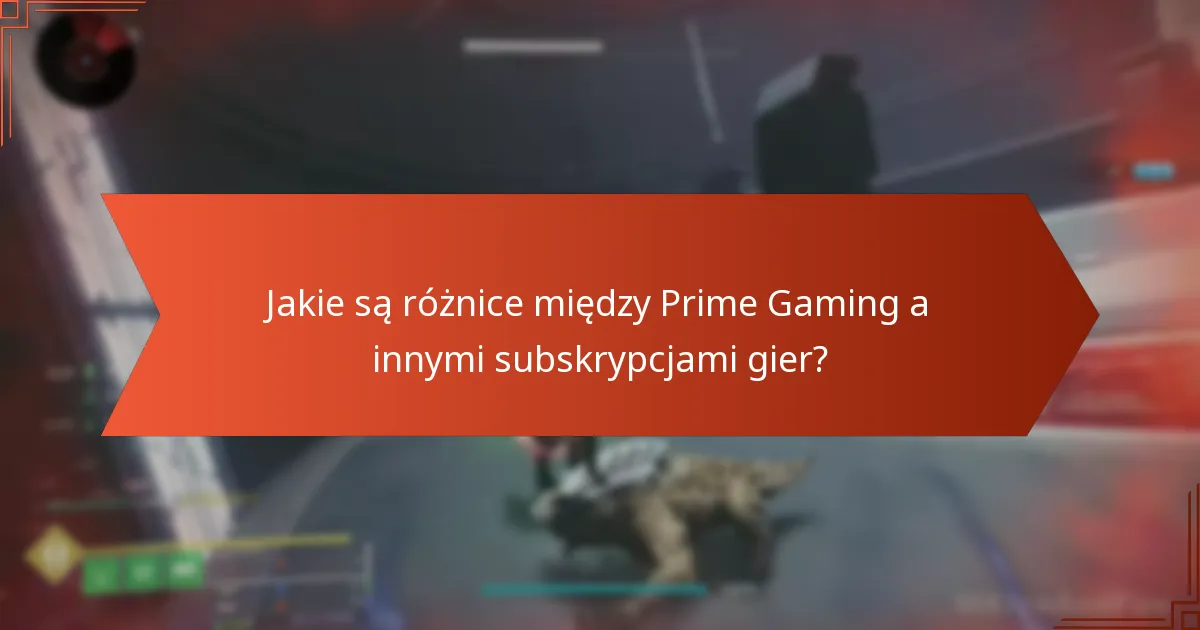Jakie są szczegóły subskrypcji Prime Gaming?